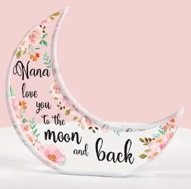 Nana love you to the Moon and back